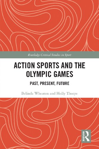 Action Sports and the Olympic Games: Past, Present, Future