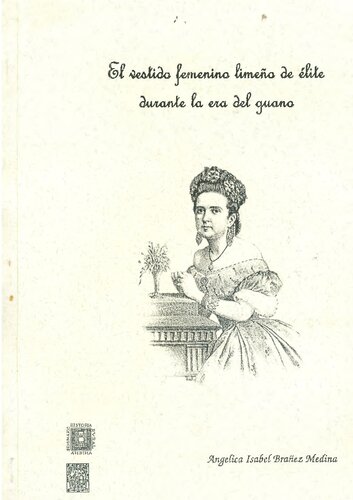 El vestido femenino limeño de élite durante la era del guano, 1845-1878