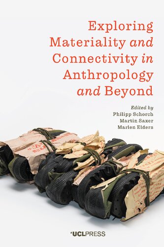 Exploring Materiality and Connectivity in Anthropology and Beyond