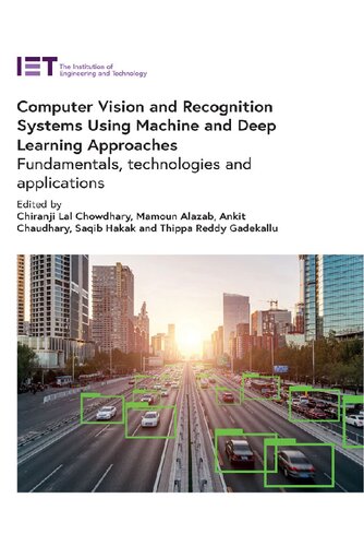 Computer Vision and Recognition Systems Using Machine and Deep Learning Approaches: Fundamentals, Technologies and Applications