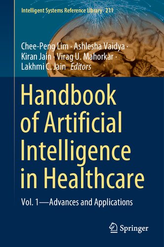 Handbook of Artificial Intelligence in Healthcare, Vol. 1: Advances and Applications