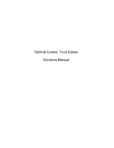 Optimal Control, Third Edition - Solutions Manual