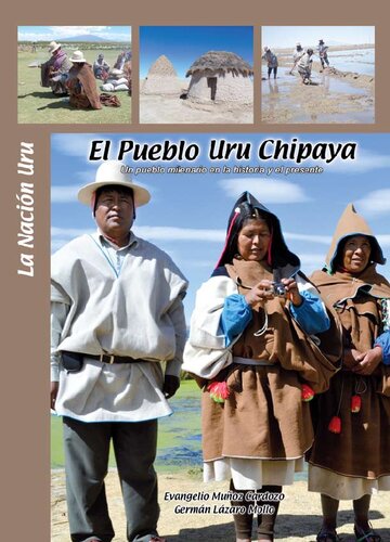 El pueblo Uru chipaya : un pueblo milenario en la historia y el presente