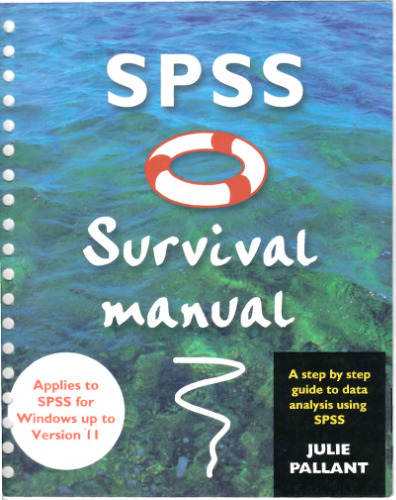 SPSS Survival Manual: A Step By Step Guide to Data Analysis Using SPSS for Windows (Version 10)