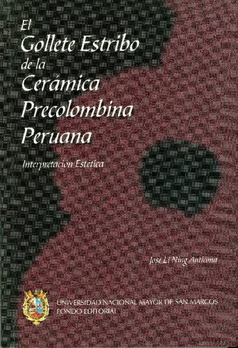 El gollete estribo de la cerámica precolombina peruana : interpretación estética