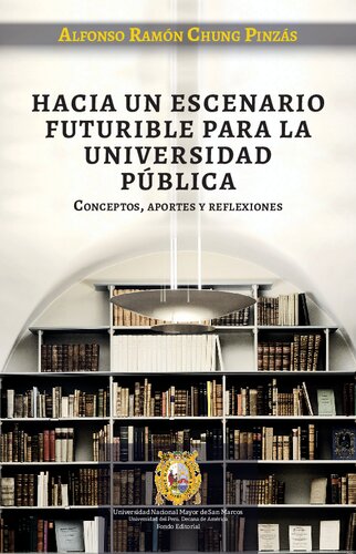 Hacia un escenario futurible para la universidad pública conceptos, aportes y reflexiones