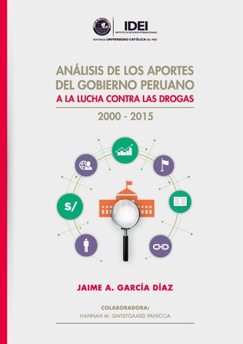 Análisis de los aportes del gobierno peruano a la lucha contra las drogas : 2000-2015