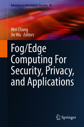 Fog/Edge Computing For Security, Privacy, and Applications