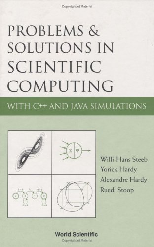 Problems & Solutions In Scientific Computing With C++ And Java Simulations