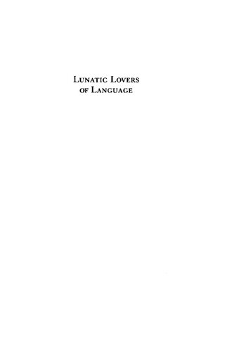 Lunatic Lovers of Language: Imaginary Languages and Their Inventors