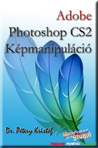 Adobe Photoshop CS2 - Képmanipuláció