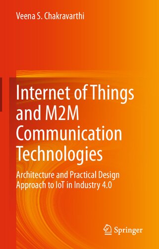 Internet of Things and M2M Communication Technologies: Architecture and Practical Design Approach to IoT in Industry 4.0