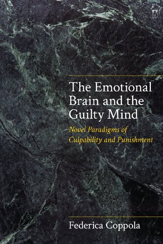 The Emotional Brain and the Guilty Mind: Novel Paradigms of Culpability and Punishment