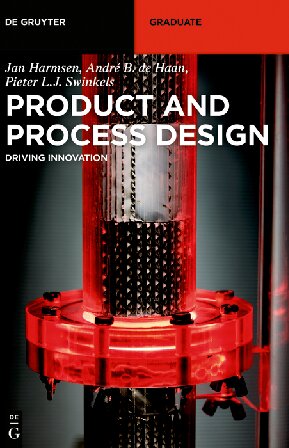 Product and Process Design : Driving Innovation