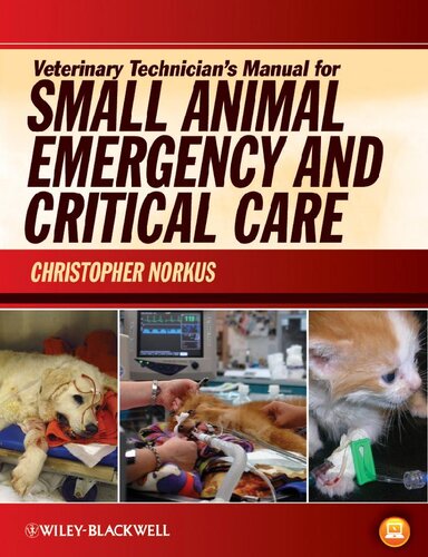 Veterinary technician's manual for small animal emergency and critical care