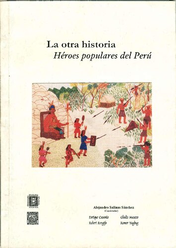 La otra historia : héroes populares del Perú