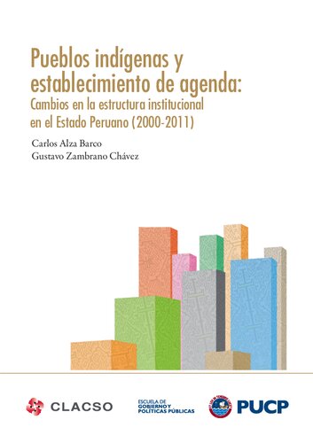 Pueblos indígenas y establecimiento de agenda : cambios en la estructura institucional en el estado peruano (2000-2011)