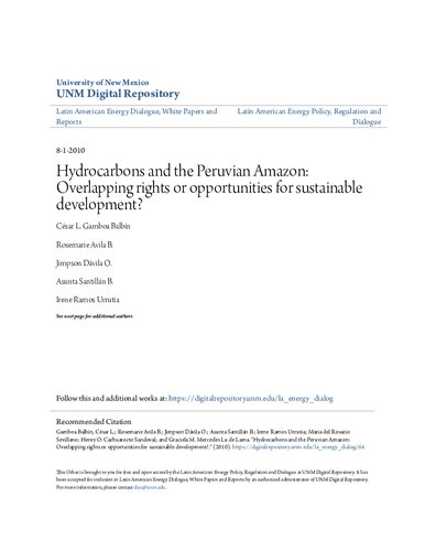 Hidrocarburos y Amazonía peruana : ¿superposición de derechos u oportunidades para el desarrollo sostenible?