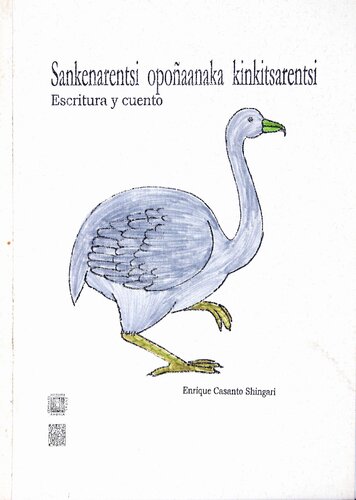 Sankenarentsi opoñaanaka kinkitsarentsi : escritura y cuento