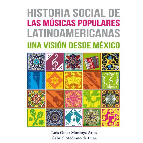 Historia social de las músicas populares latinoamericanas: una visión desde México