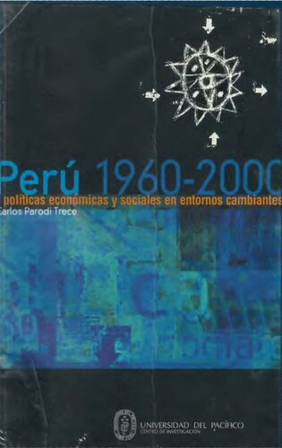 Peru, 1960-2000: Políticas económicas y sociales en entornos cambiantes