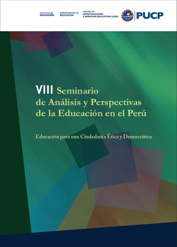 VIII seminario de análisis y perspectivas de la educación en el Perú : educación para una ciudadanía ética y democrática