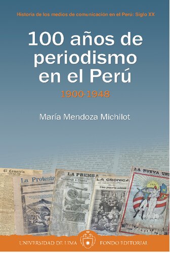 100 años de periodismo en el Perú : Tomo I: 1900-1948.