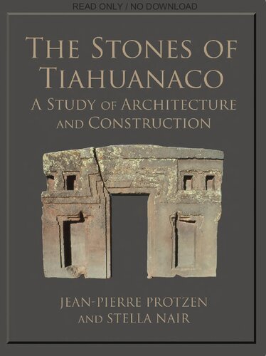 The Stones of Tiahuanaco: A Study of Architecture and Construction