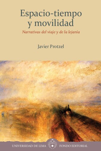 Espacio-tiempo y movilidad : Narrativas del viaje y de la lejanía