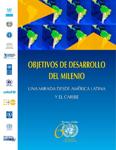 Objetivos de Desarrollo del Milenio: Una Mirada Desde America Latina y El Caribe