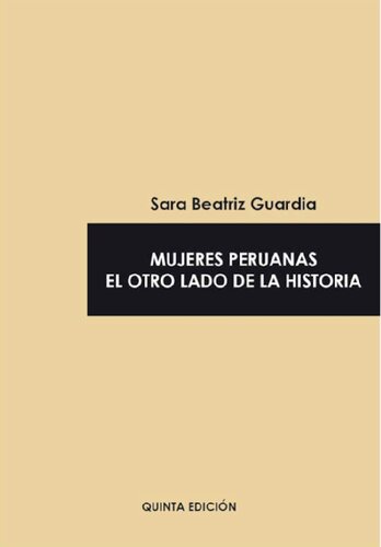 Mujeres peruanas : el otro lado de la historia