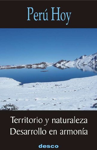 Perú hoy. Territorio y naturaleza. Desarrollo en armonía.