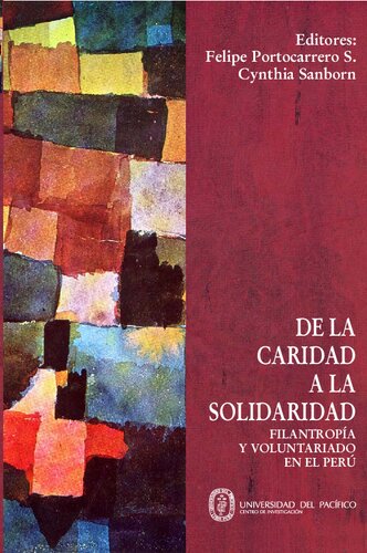 De la caridad a la solidaridad : filantropía y voluntariado en el Perú