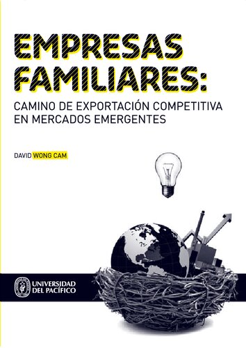 Empresas familiares : camino de exportación competitiva en mercados emergentes