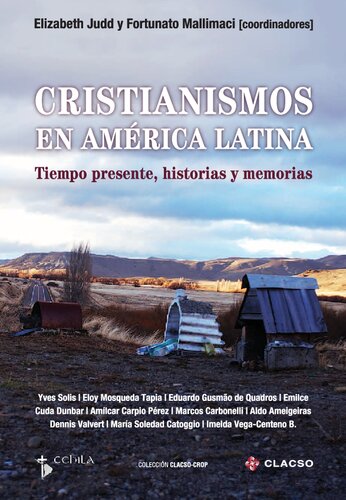 Cristianismos en América Latina tiempo presente, historias y memorias