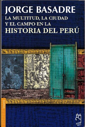 La multitud, la ciudad y el campo en la historia del Perú