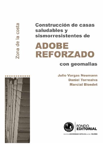 Construcción de casas saludables y sismorresistentes de abode reforzado con geomallas : zona de la costa