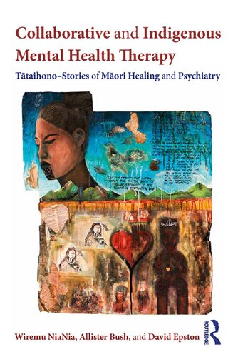 Collaborative and Indigenous Mental Health Therapy: Tātaihono – Stories of Māori Healing and Psychiatry