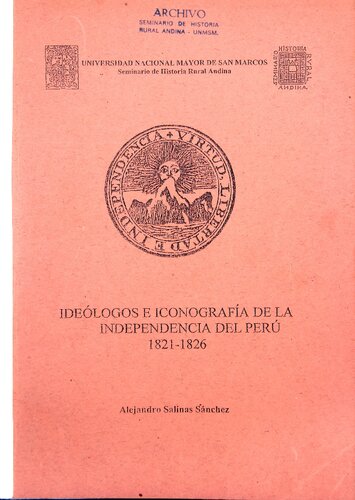 Ideólogos e iconografía de la independencia del Perú : 1821-1826