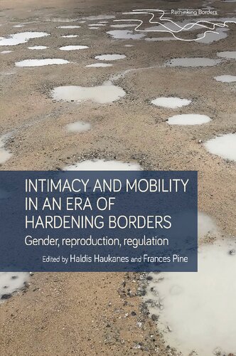 Intimacy and Mobility in an Era of Hardening Borders: Gender, Reproduction, Regulation