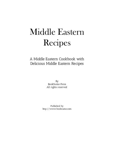 Middle Eastern Recipes: A Middle Eastern Cookbook with Delicious Middle Eastern Recipes