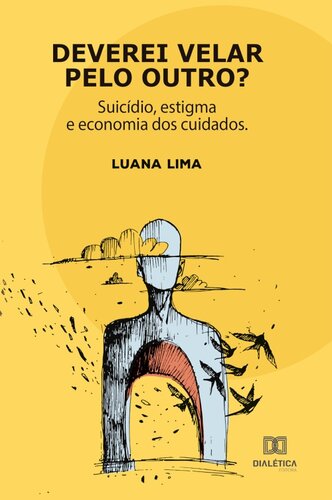 Deverei velar pelo outro?: suicídio, estigma e economia dos cuidados