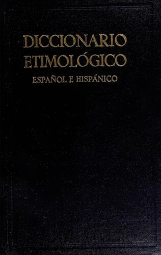 Diccionario etimologico espanol e hispanico