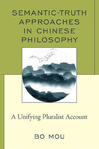 Semantic-Truth Approaches in Chinese Philosophy: A Unifying Pluralist Account