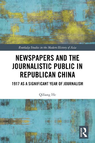 Newspapers and the Journalistic Public in Republican China: 1917 as a Significant Year of Journalism