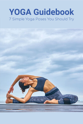 YOGA Guidebook: 7 Simple Yoga Poses You Should Try: YOGA Guidebook