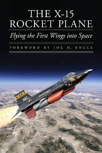 The X-15 Rocket Plane: Flying the First Wings Into Space