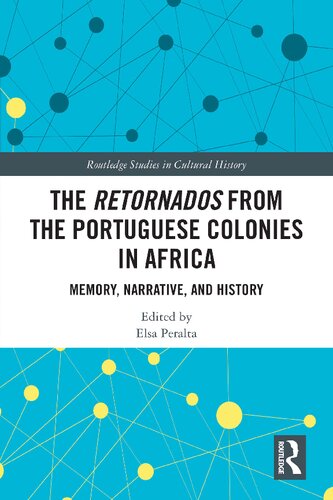 The Retornados from the Portuguese Colonies in Africa: Memory, Narrative, and History