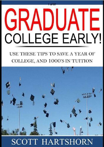 Graduate College Early -Use These Tips To Save A Year Of College, and 1000’s in Tuition