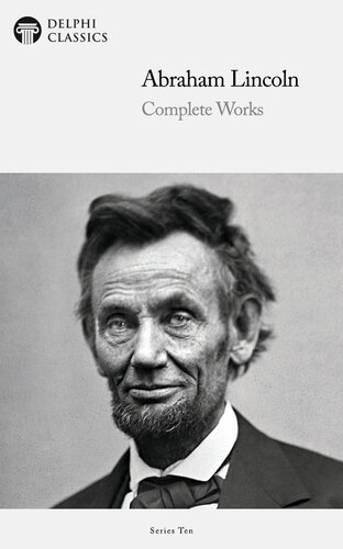 Complete Works of Abraham Lincoln